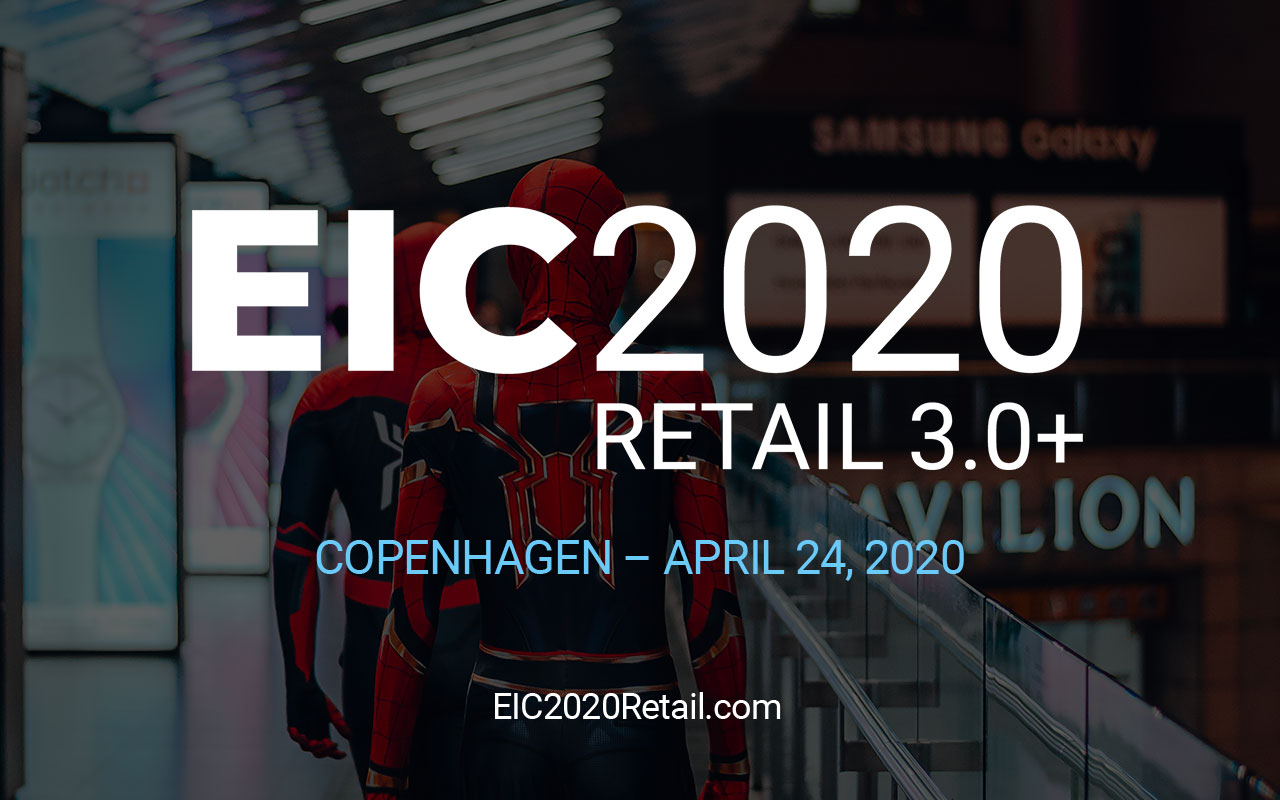 EIC2020: Retail 3.0+ In Copenhagen This April