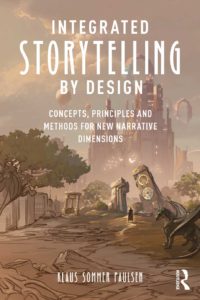 Integrated Storytelling by Design Concepts, Principles and Methods for New Narrative Dimensions