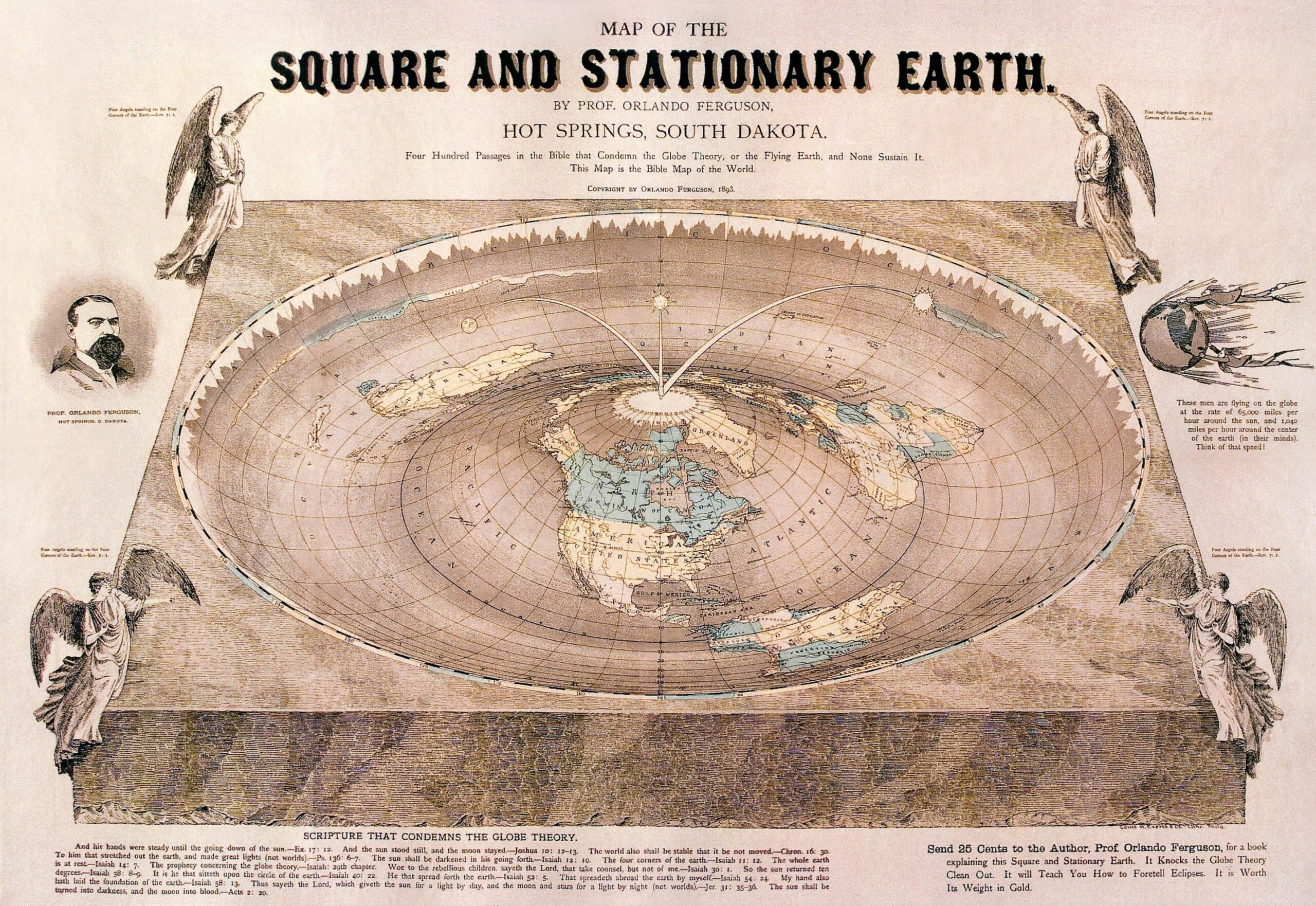 Round or flat? Flat Earth map drawn by Orlando Ferguson in 1893. The map contains several references to biblical passages as well as various jabs at the "Globe Theory". (Source: Wikipedia)